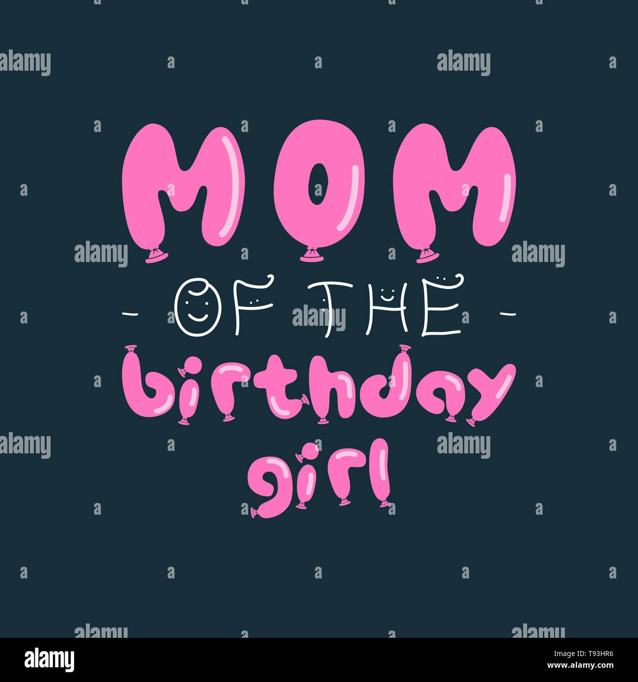 Anniversaire Fille Dessin Graphique Pour Les Imprimes De T Shirt Cartes Cartes Postales Pour La Mere Avec Citation De Phrase Maman De La Fille D Anniversaire Lettres De Bulles Stock Image Vectorielle Stock
