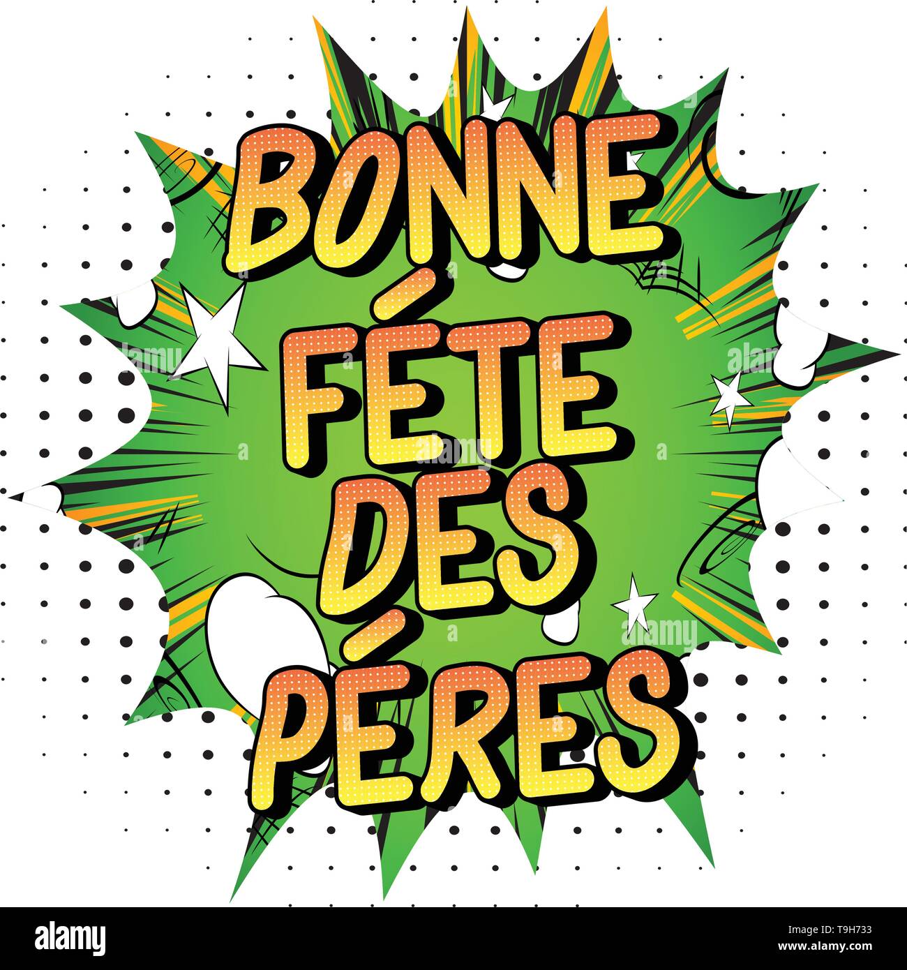 Bonne Fete Des Peres La Fete Des Peres En Francais Vector Illustration Comic Book Style Phrase Sur Fond Abstrait Image Vectorielle Stock Alamy