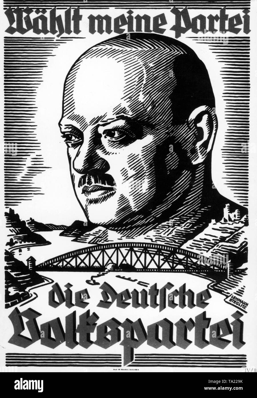 Affiche électorale du Parti populaire allemand (DVP) pour des élections du Reichstag le 14 septembre 1930 sur laquelle apparaît le chef du parti et de Gustav Stresemann le pont du Rhin. Banque D'Images