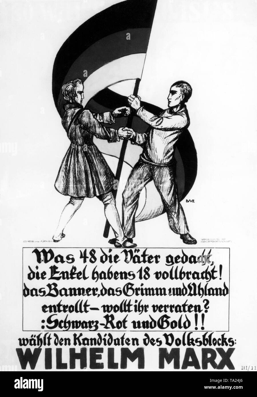 Les parties SPD, DDP et Parti du centre s'est joint à l'élection présidentielle de 1925. Reich Ensemble ils fondent la soi-disant Volksblock, qui a appuyé Wilhelm Marx comme un candidat. Dans l'image, le noir-rouge-or drapeau de la révolution de mars, tenue par deux hommes avec le texte suivant : 'ce que les pères imaginé en 48, les petits-enfants avaient réalisé en 18 ! Vous vous trahissez la bannière, car Grimm et Uhland se déroule ? Noir, rouge et or ! ! Voter le candidat du Volksblock : Wilhelm Marx '. Banque D'Images