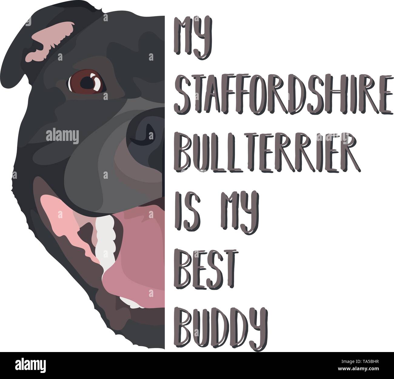 Illustration Chien Staffordshire Bull Terrier - Staffordshire Bull Terrier est mon meilleur ami. Puppy dog, ​​Eyes queue remuante, smiling, aboiements. Perfe Illustration de Vecteur