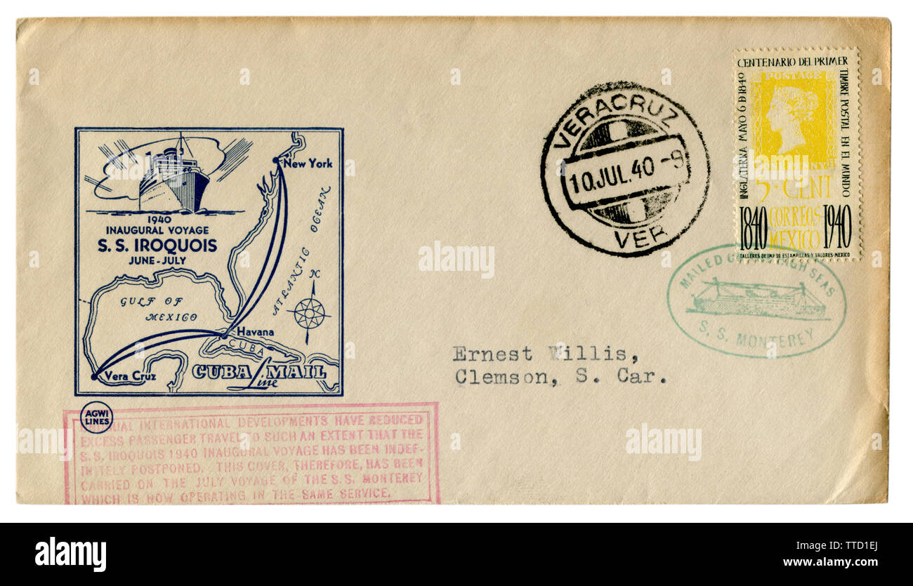 Veracruz, Mexique - 10 juillet 1940 : l'enveloppe historique : couvrir avec un cachet particulier avec voyage inaugural SS Iroquois, Cuba Mail - Lignes Agwi, overprint SS Monterey Banque D'Images