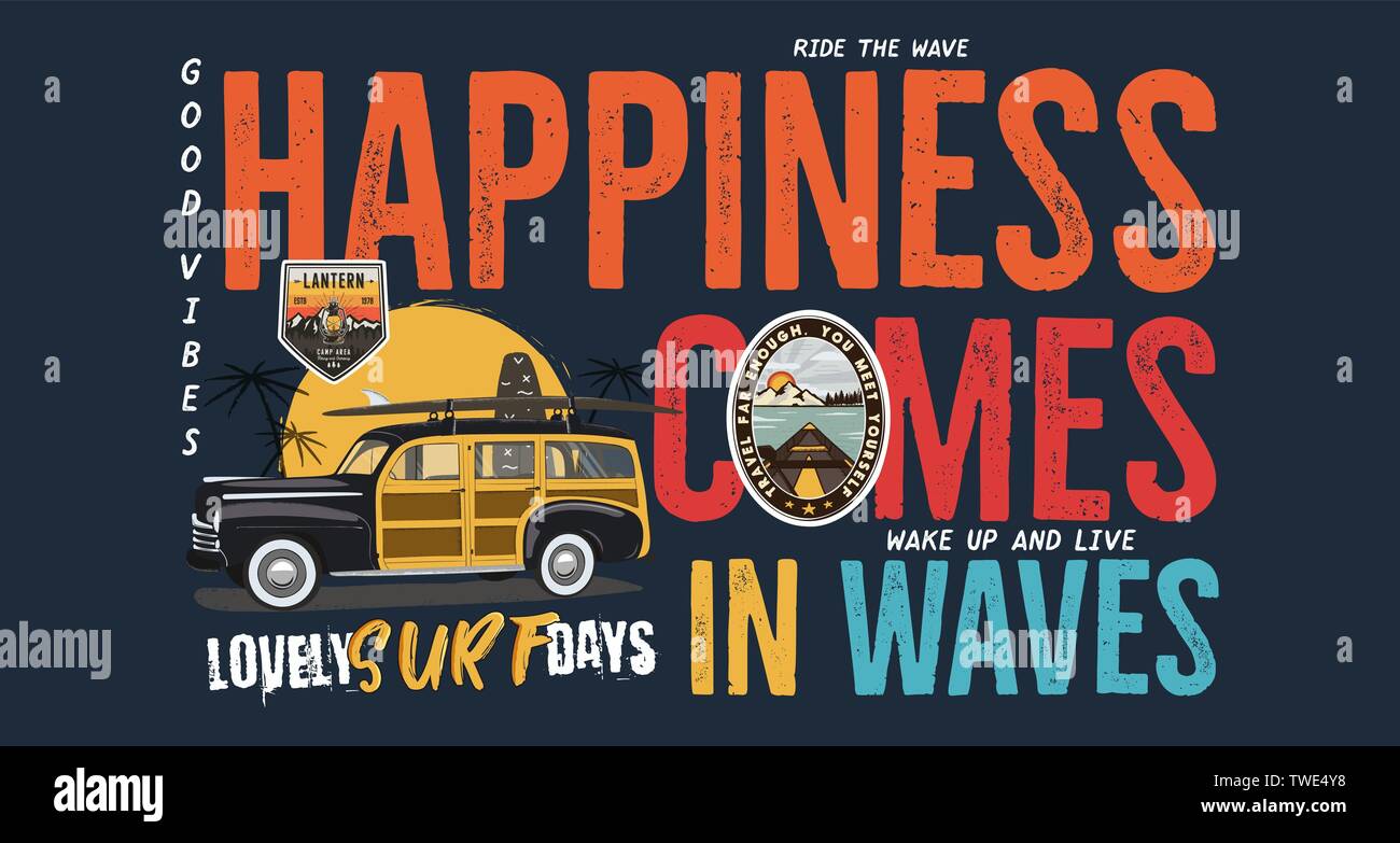 Camping Surf Design Badge Logo De L Aventure De Plein Air Avec Citation Le Bonheur Vient Par Vagues Pour T Shirt Inclus Voiture Retro Surf Et Wanderlust Image Vectorielle Stock Alamy