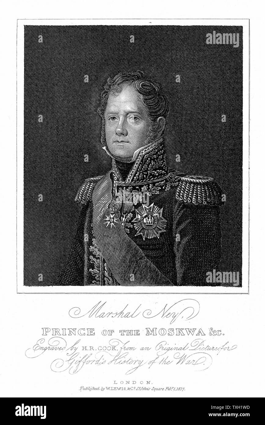 Michel Ney (1769-1815), militaire français, maréchal de France ; après le succès à La Moskowa et Smolensk ont reçu le titre de prince de la Moskwa centre français, ont conduit à Waterloo ; shot pour trahison après la capitulation de Paris. Londres 1817 Gravure publié Banque D'Images
