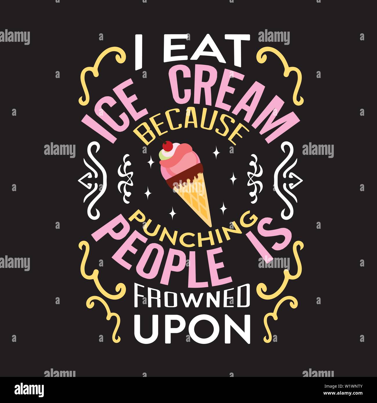 Citation De Creme Glacee Et De Dire J Ai Manger De La Creme Glacee Parce Que Les Gens De Frappe Est Desapprouve Image Vectorielle Stock Alamy Citation De Creme Glacee Et De Dire J Ai Manger De La Creme Glacee Parce Que Les Gens De Frappe Est Desapprouve Image Vectorielle Stock Alamy