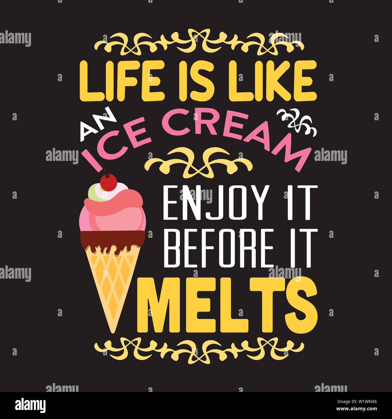 Citation De Creme Glacee Et De Dire La Vie Est Comme La Creme Glacee En Profiter Image Vectorielle Stock Alamy