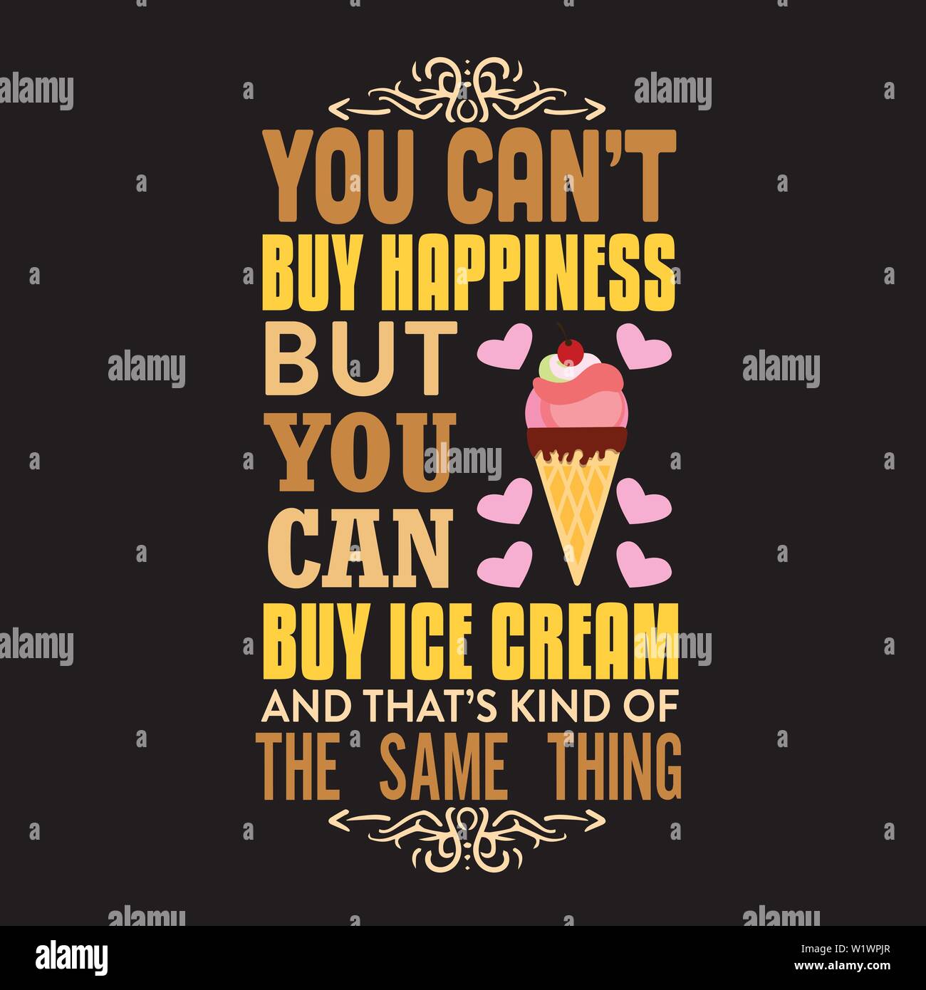 Citation De Creme Glacee Et De Dire Vous Ne Pouvez Pas Acheter Le Bonheur Mais Vous Pouvez Acheter De La Creme Glacee Image Vectorielle Stock Alamy