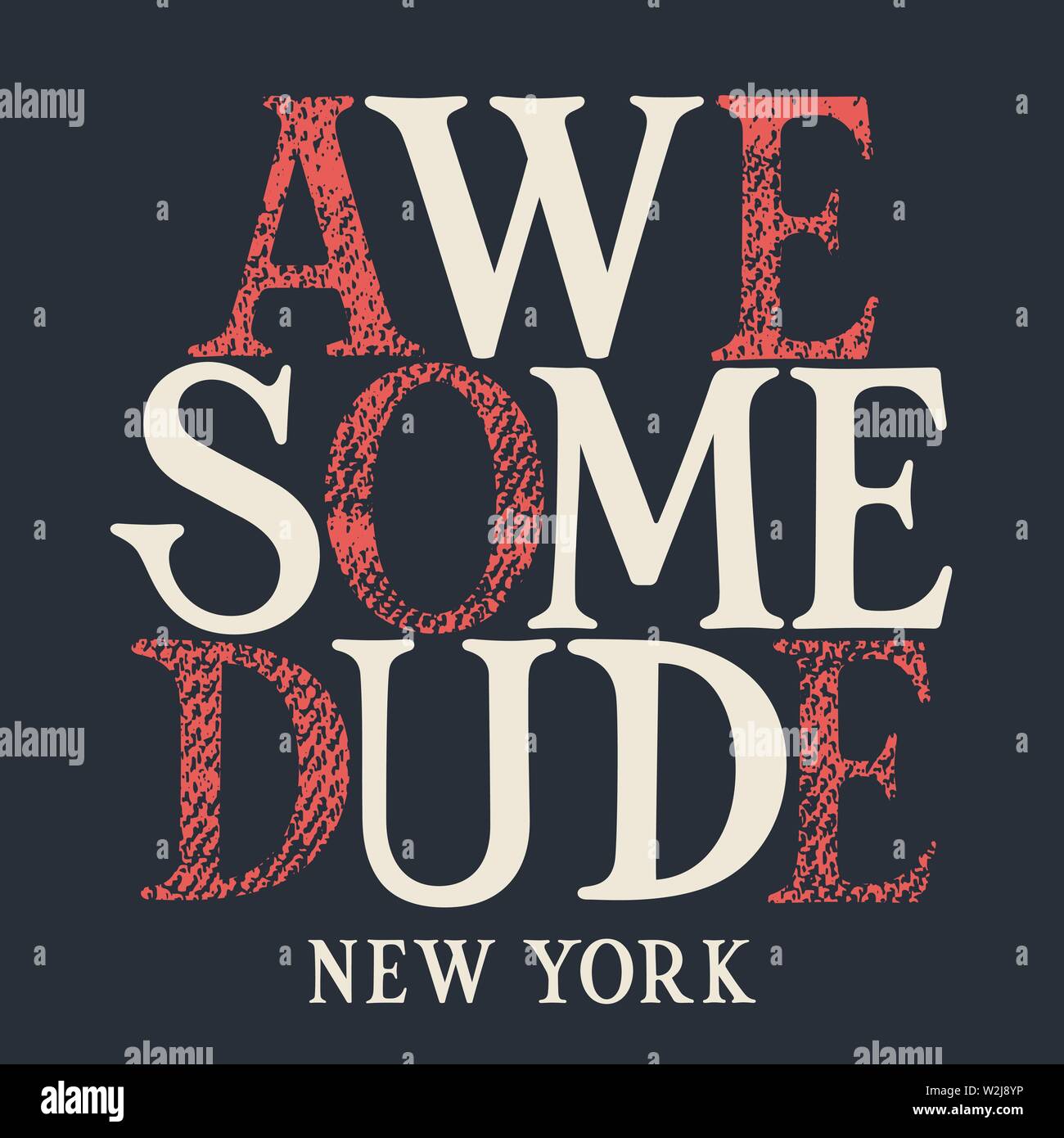 Typographie T-shirt design. Kids Graphic Tee. Awesome Dude New York. Hand Drawn Grunge Textured lettrage. Vecteurs Illustration de Vecteur