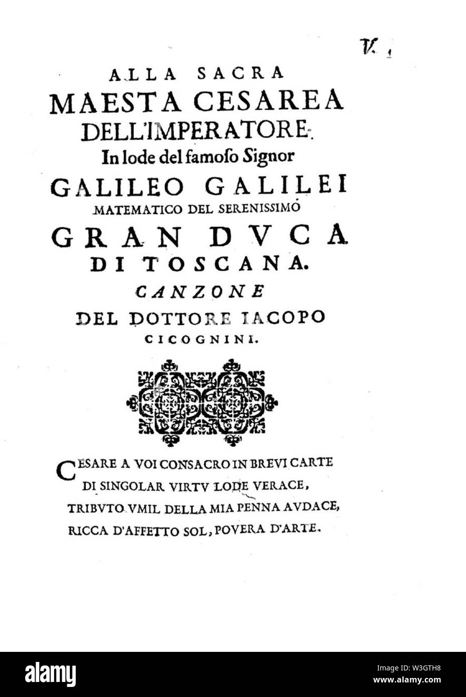 Cicognini - Alla sacra maestà cesarea dans lode del famoso signor frivr Galileo Galilei del serenissimo gran Duca di Toscana - 174880. Banque D'Images