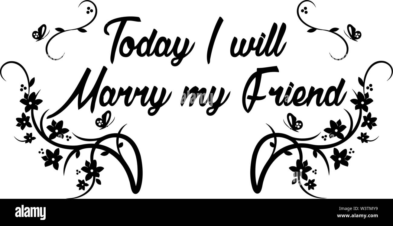 Aujourd'hui, je vais épouser mon ami Conception de Mariage Illustration de Vecteur
