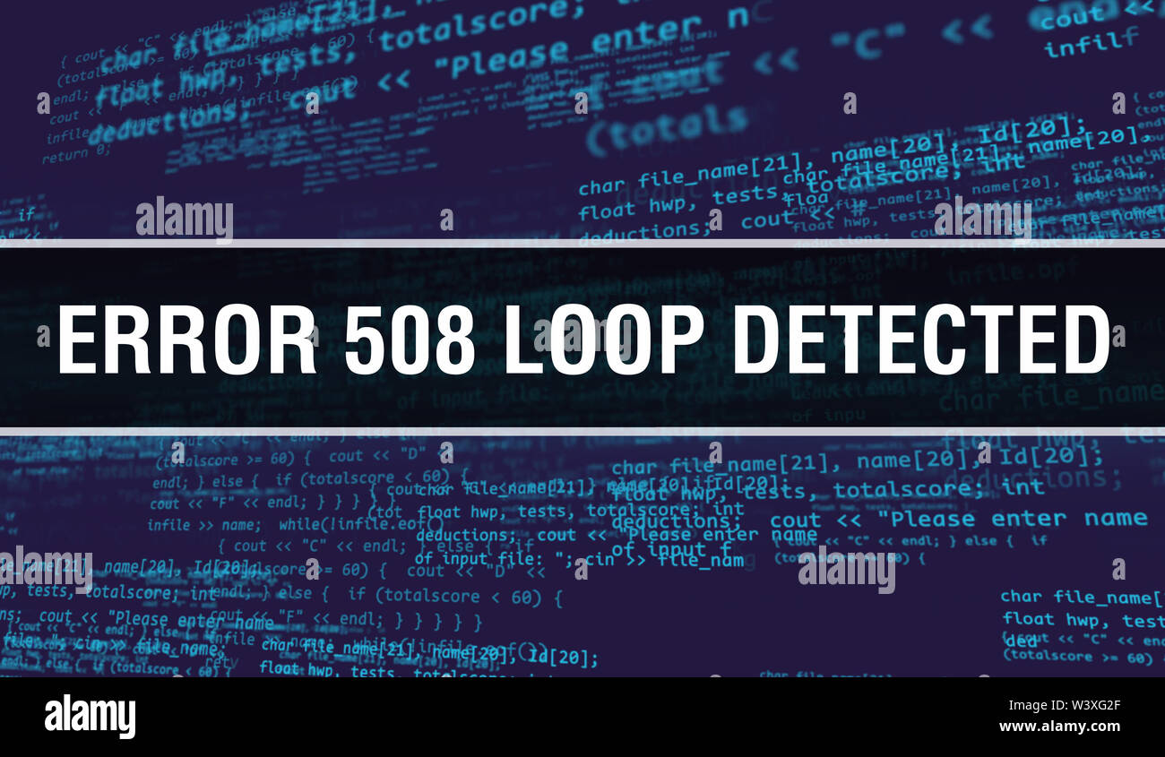 508 Erreur de détection de boucle concept avec des parties de code programme aléatoire. 508 Erreur détectée en boucle avec les codes de programmation résumé technologie historique de sof Banque D'Images