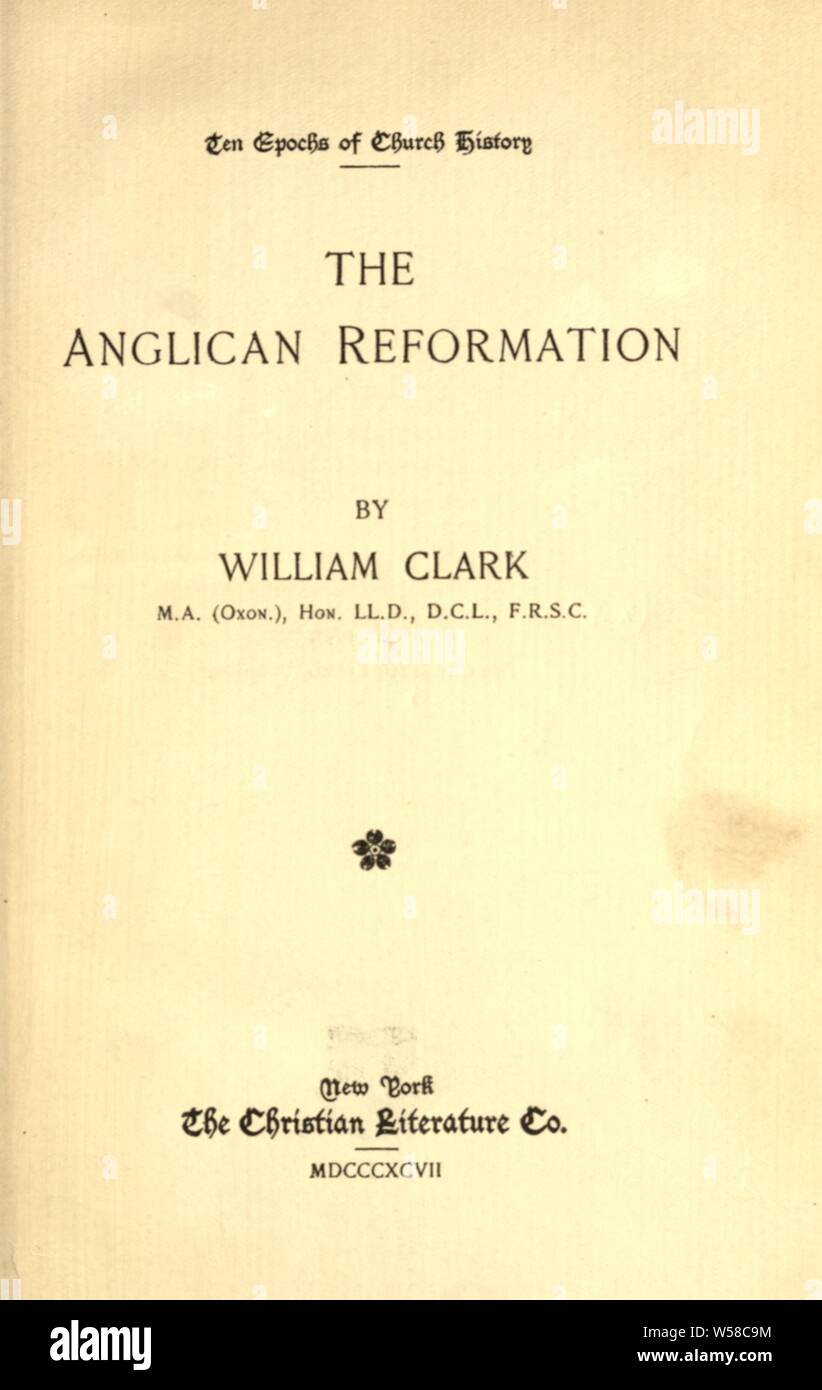 La Réforme anglicane : Clark, William Robinson, 1829-1912 Banque D'Images