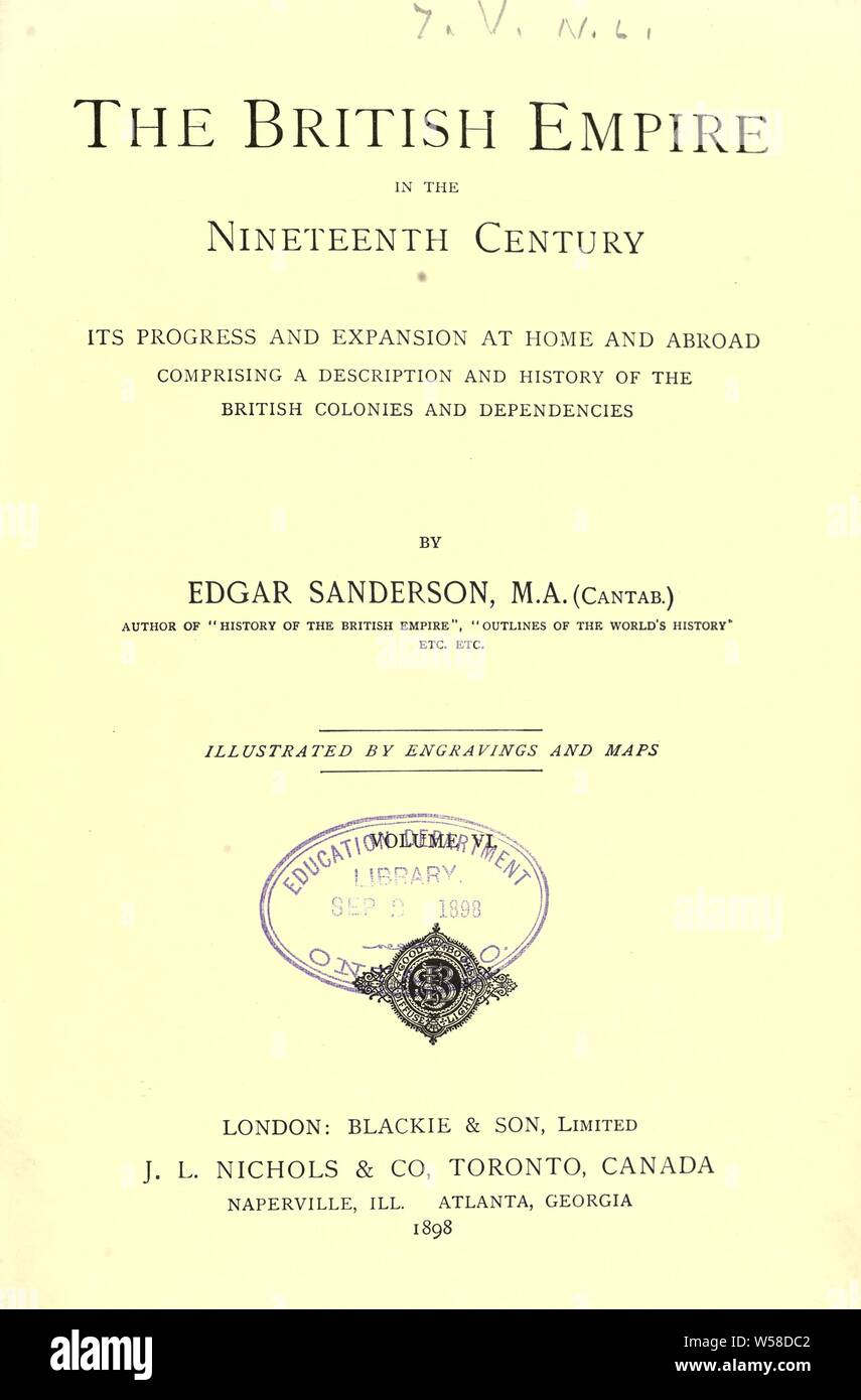 L'Empire britannique au xixe siècle, ses progrès et l'expansion au pays et à l'étranger ; comprenant une description et l'histoire des colonies britanniques et denpendencies : Sanderson, Edgar, d. 1907 Banque D'Images