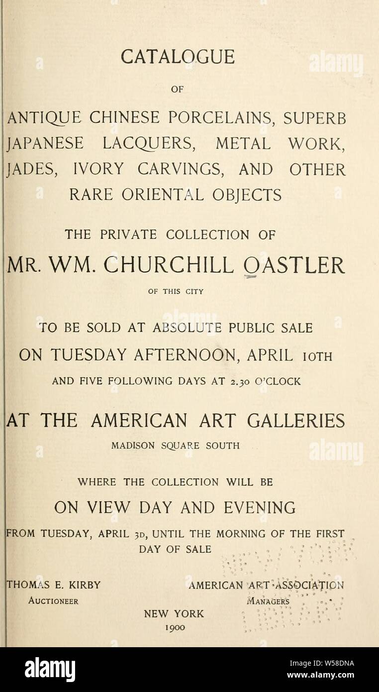 Catalogue des porcelaines chinoises antiques, de superbes laques japonais, le travail du métal, jades, des sculptures en ivoire, et d'autres objets orientaux rares la collection privée de ... à être vendus .. Oastler, William Churchill : Banque D'Images