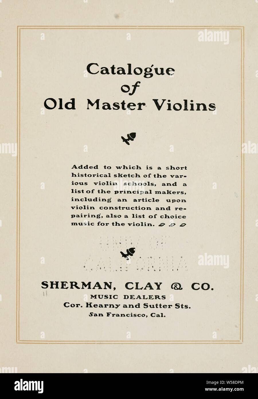 Catalogue des violons de maîtres anciens, ajoutée à ce qui est un court aperçu historique des diverses écoles de violon, et une liste des principaux décideurs, y compris un article sur la construction et la réparation de violon, également une liste de choix de la musique pour le violon : Sherman, argile &AMP ; Co Banque D'Images