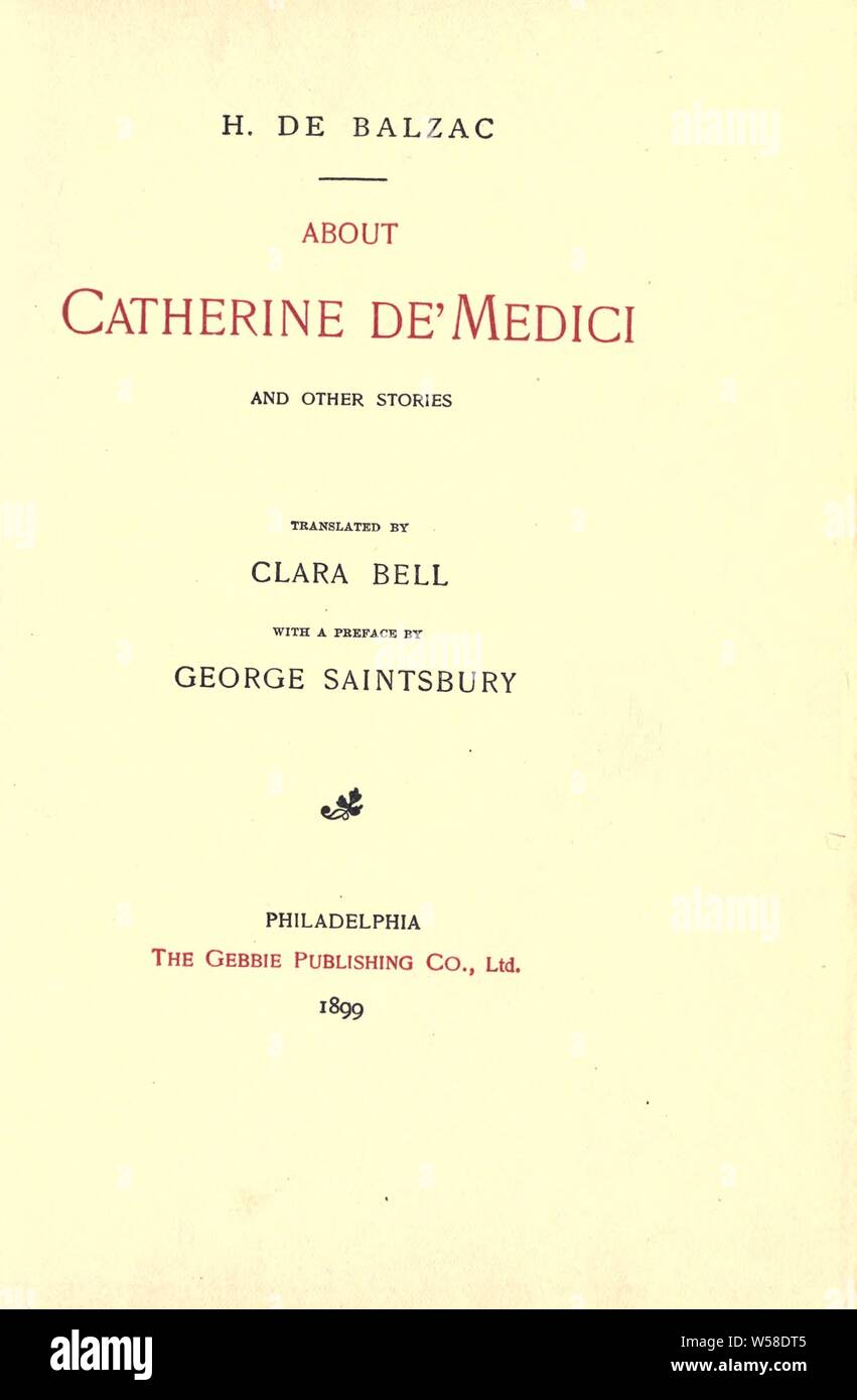 À propos de Catherine de Médicis et d'autres histoires : Balzac, Honoré de, 1799-1850 Banque D'Images