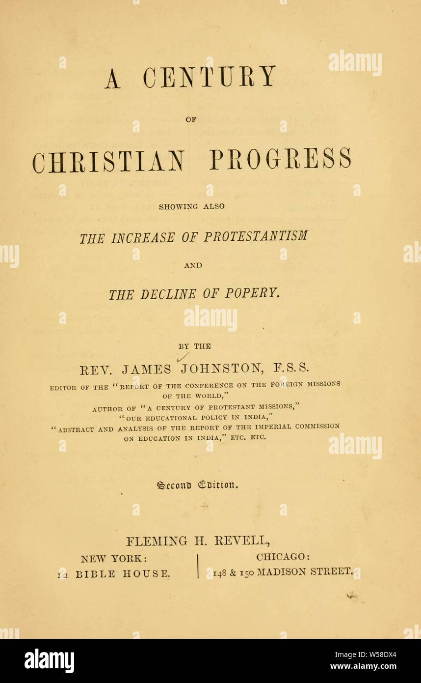 Un siècle de progrès chrétien : montrant aussi de l'augmentation du protestantisme et le déclin de la papauté : Johnstoun, James Banque D'Images