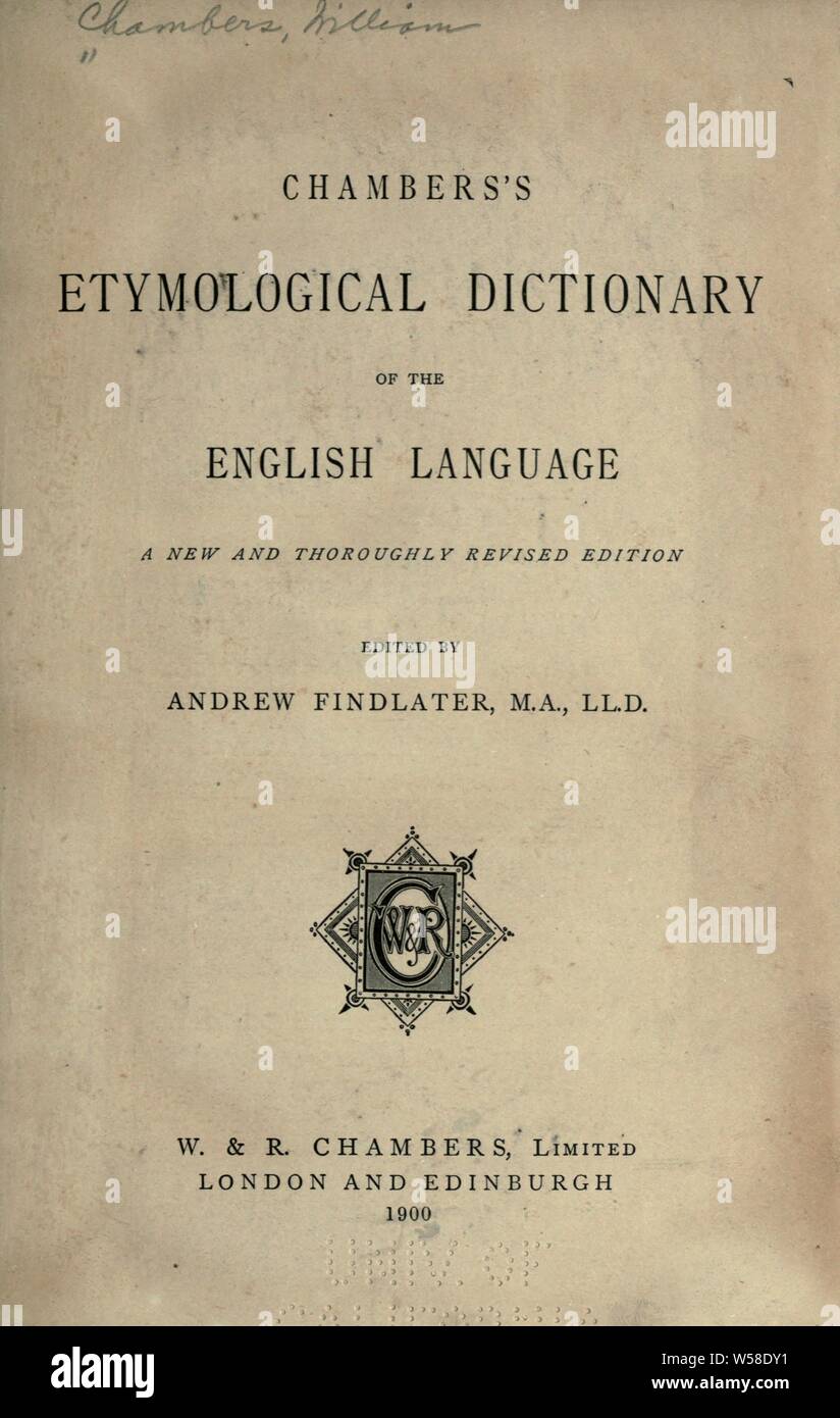 Chambers's dictionnaire étymologique de la langue anglaise : Findlater, Andrew, 1810-1885 Banque D'Images