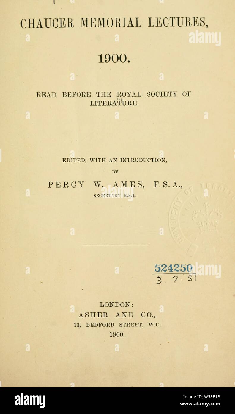 Chaucer Memorial Lectures, 1900. Édité avec une introd. par Percy W. Ames : Royal Society of Literature du Royaume-Uni, Londres Banque D'Images