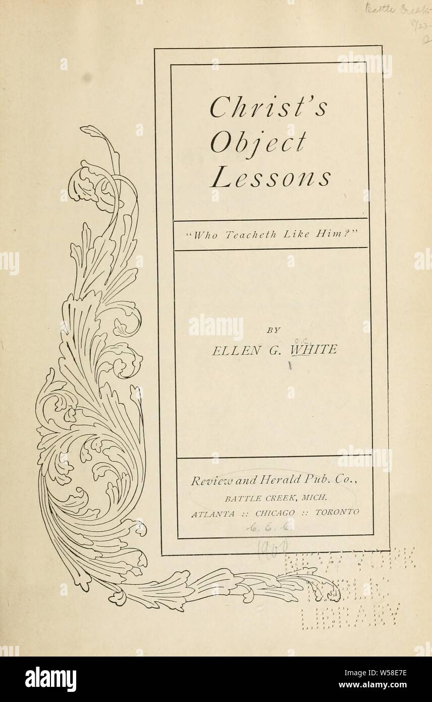 Christ's object lessons : White, Ellen Gould Harmon, 1827-1915 Banque D'Images