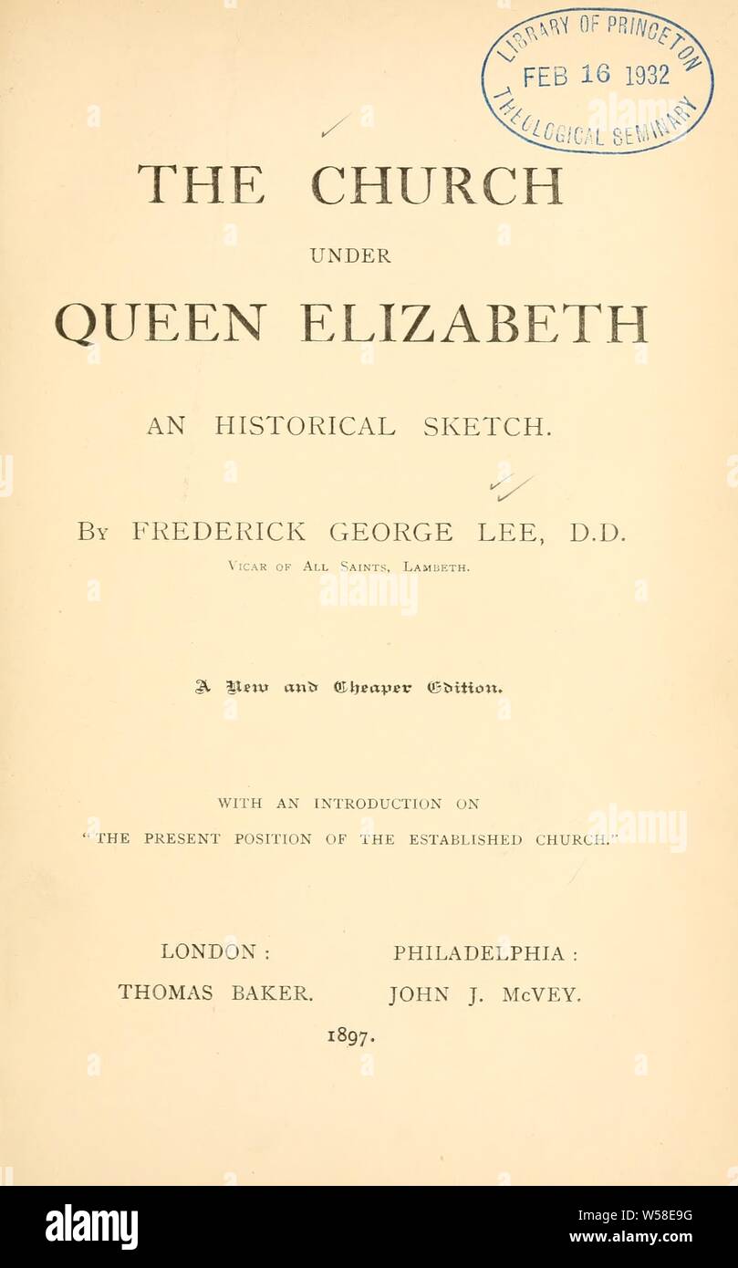 L'église sous la reine Elizabeth : un portrait historique : Lee, Frederick George, 1832-1902 Banque D'Images