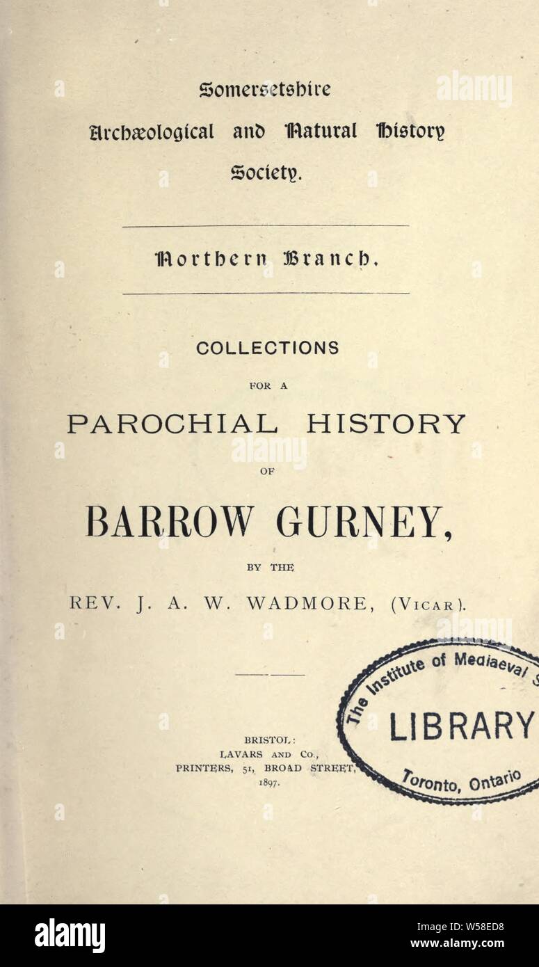 Collections pour une histoire de clocher de Barrow Gurney : Wadmore, J. A. W Banque D'Images