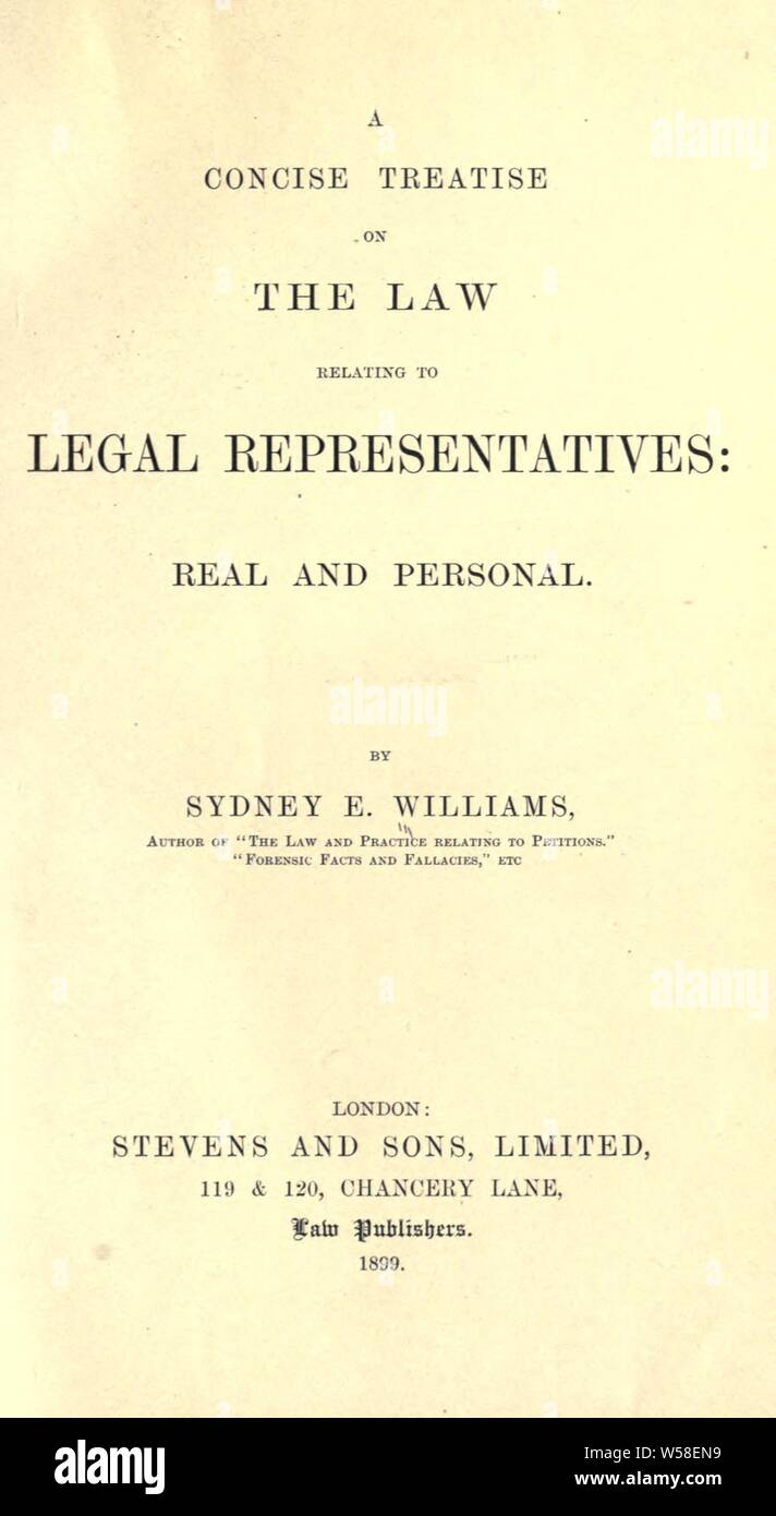 Un traité concis sur la loi relative aux représentants légaux, réel et personnel : Williams, Sydney Edward, b. 1850 Banque D'Images