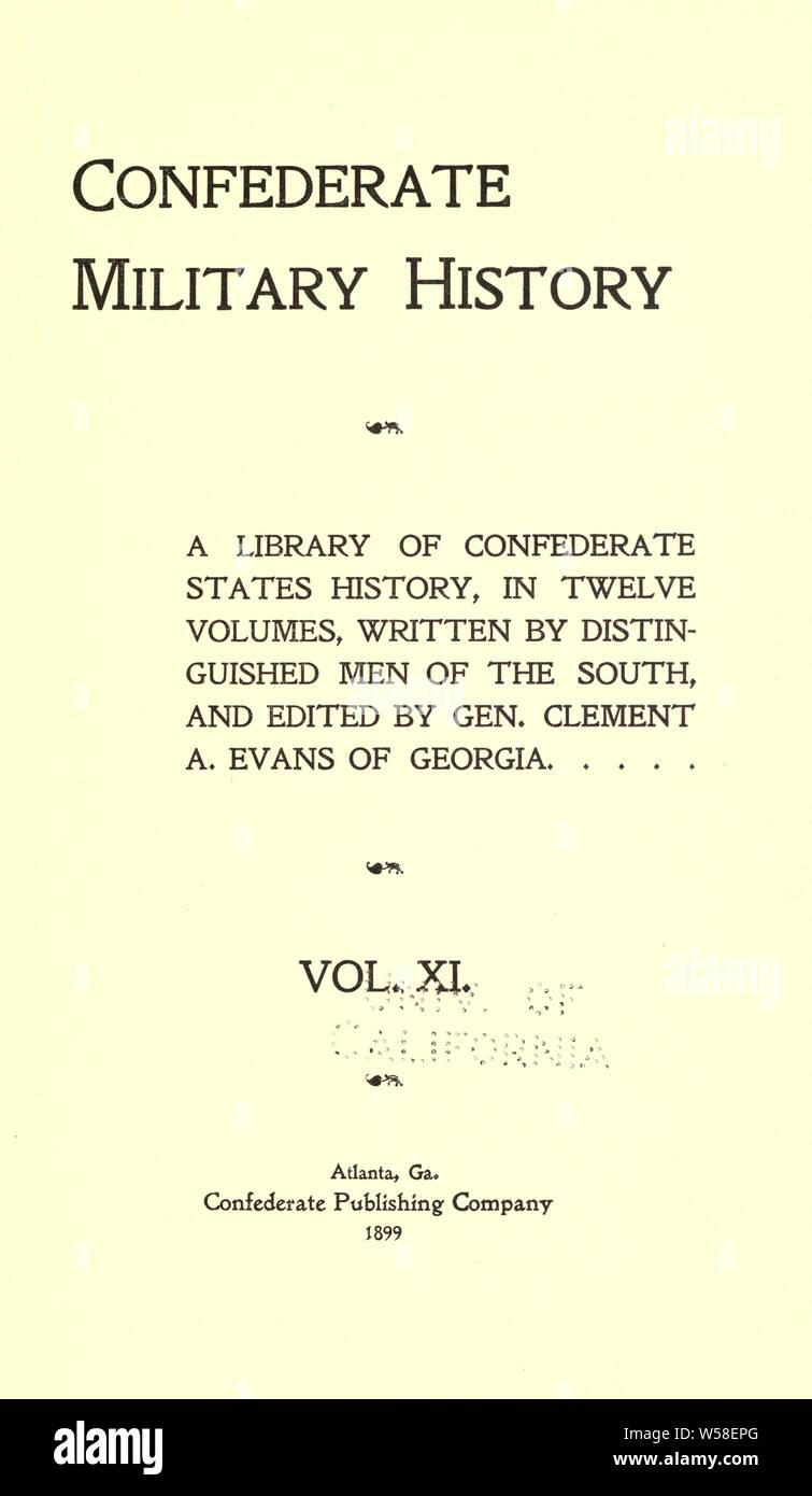 Histoire militaire confédéré ; une bibliothèque de l'histoire des États confédérés : Evans, Clement Anselm, 1833-1911 Banque D'Images