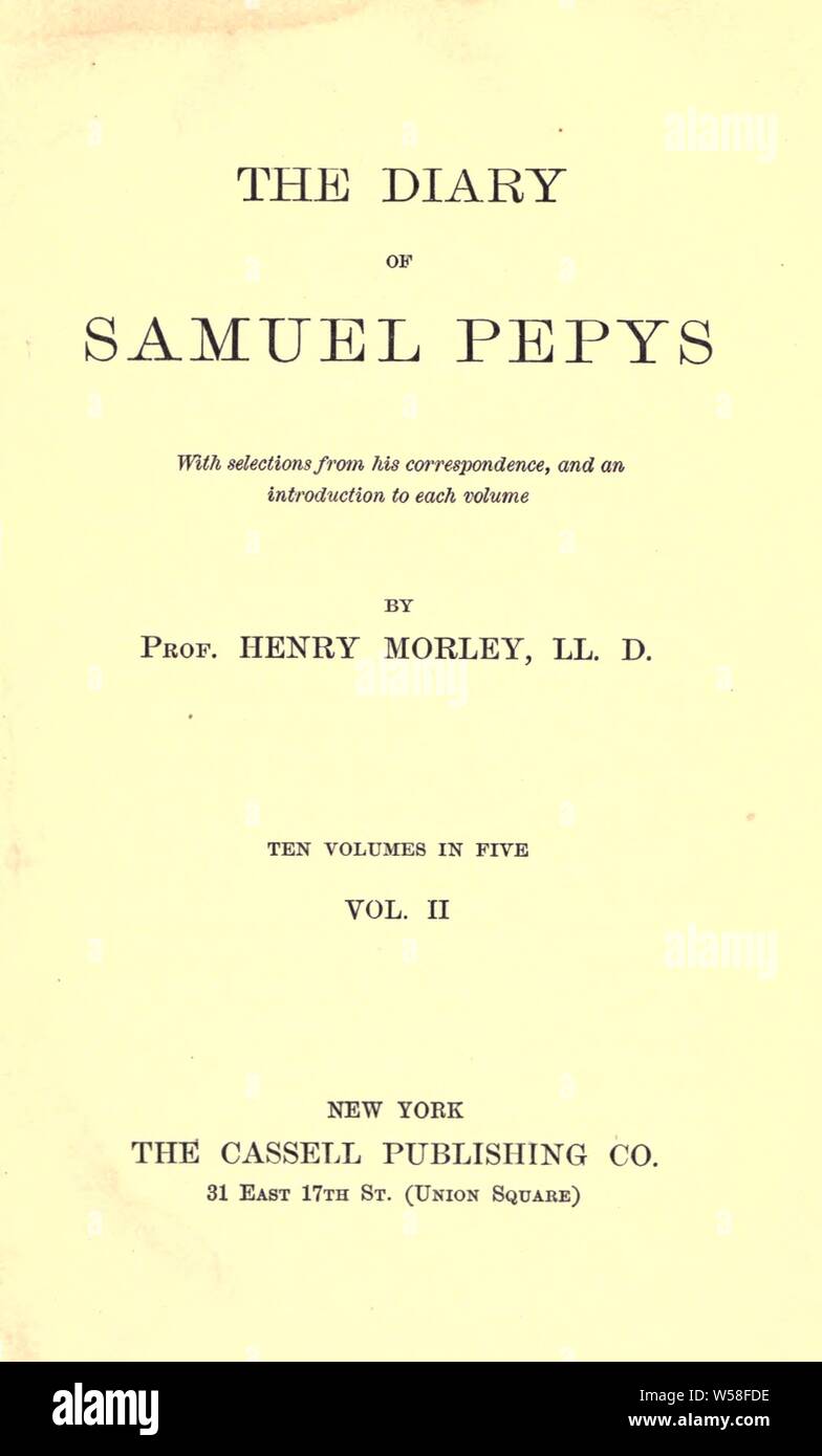 Le journal de Samuel Pepys : avec des extraits de sa correspondance : Pepys, Samuel, 1633-1703 Banque D'Images