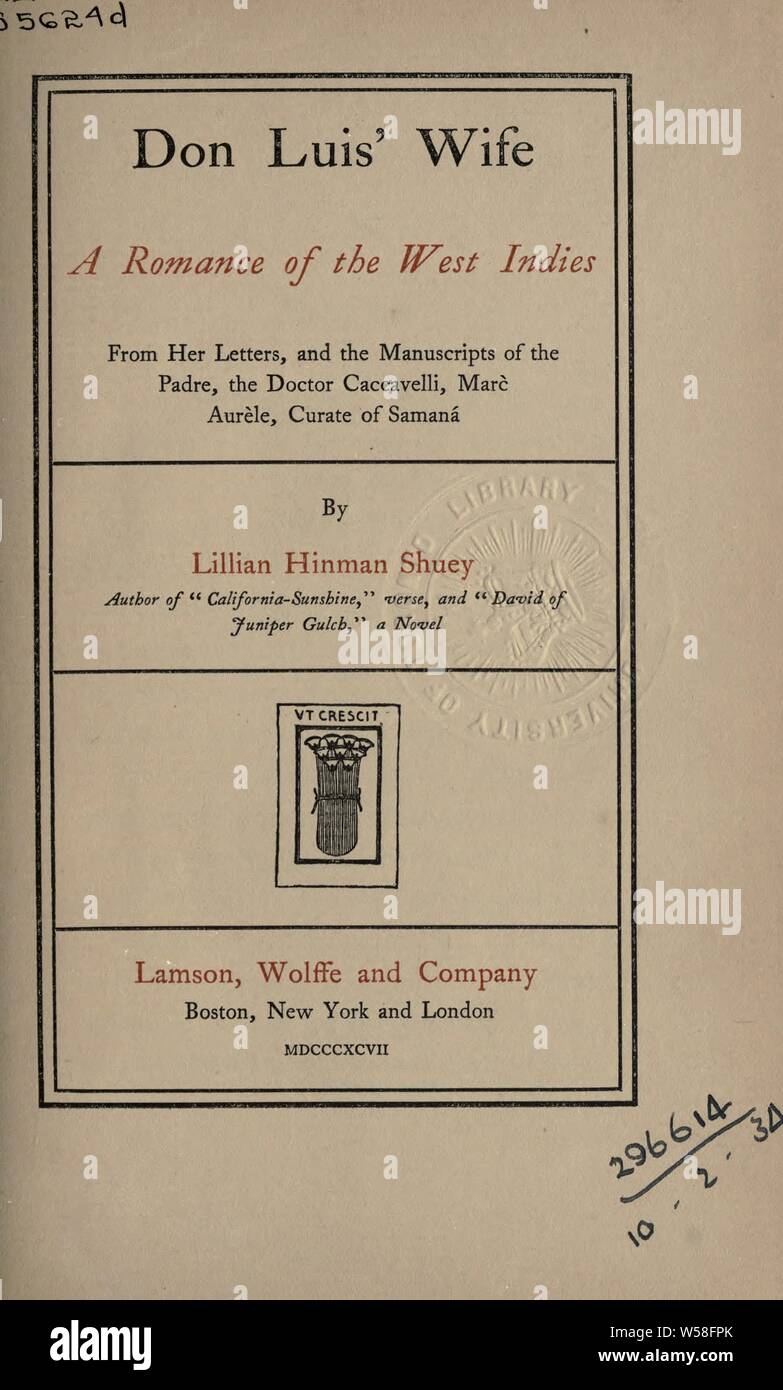 L'épouse de Don Luis, A Romance of the West Indies, de ses lettres, et les manuscrits de l'aumônier, le médecin Caccavelli, Marc Aurèle, curé de Semaná : Shuey, Lillian Hinman, 1853 Banque D'Images L'épouse de Don Luis, A Romance of the West Indies, de ses lettres, et les manuscrits de l'aumônier, le médecin Caccavelli, Marc Aurèle, curé de Semaná : Shuey, Lillian Hinman, 1853 Banque D'Images