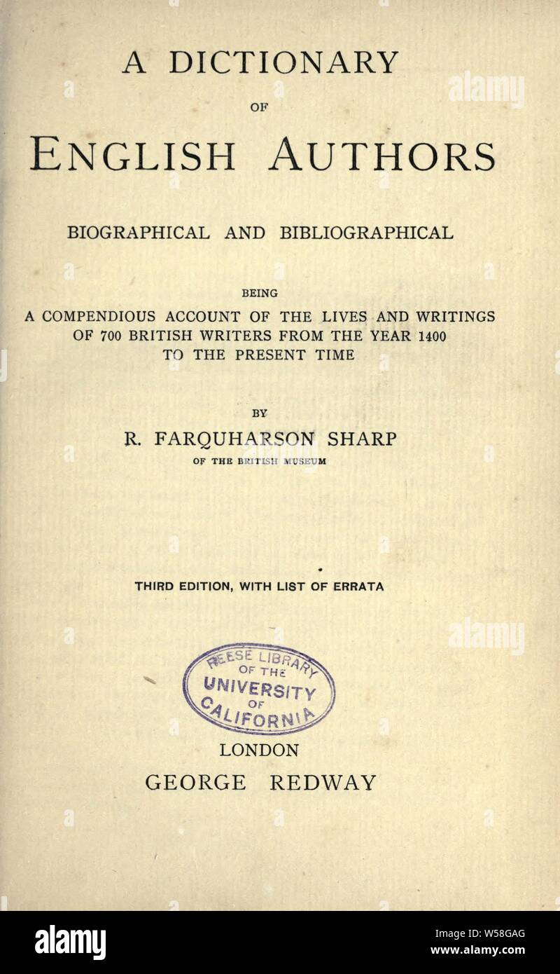 Un dictionnaire des auteurs anglais, biographiques et bibliographiques ; être suivi d'un compte de la vie et les écrits de 700 auteurs britanniques de l'année 1400 à l'heure actuelle : Sharp, R. Farquharson (Robert Farquharson), 1864-1945 Banque D'Images