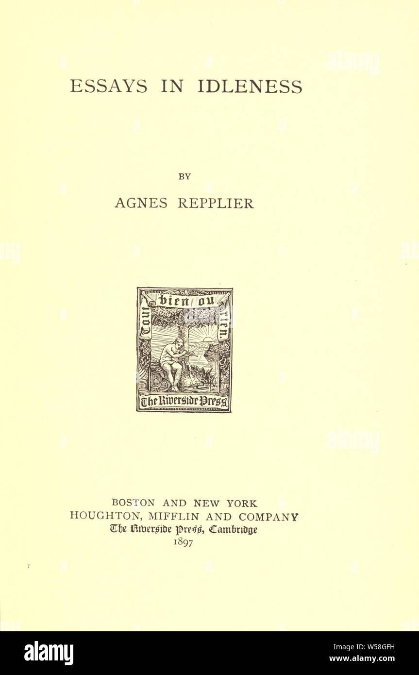 Essais dans l'oisiveté, : Repplier, Agnes, 1855-1950 Banque D'Images
