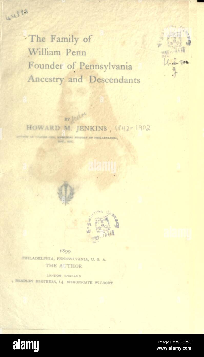 La famille de William Penn : fondateur de la Pennsylvanie, de l'ascendance et de descendants : Jenkins, Malcolm Howard, 1842-1902 Banque D'Images