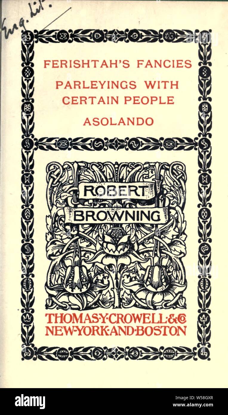 Ferishtah's fantaisies ; Parleyings avec certaines personnes ; Asolando ; à partir de la révision de texte de l'auteur : Browning, Robert, 1812-1889 Banque D'Images