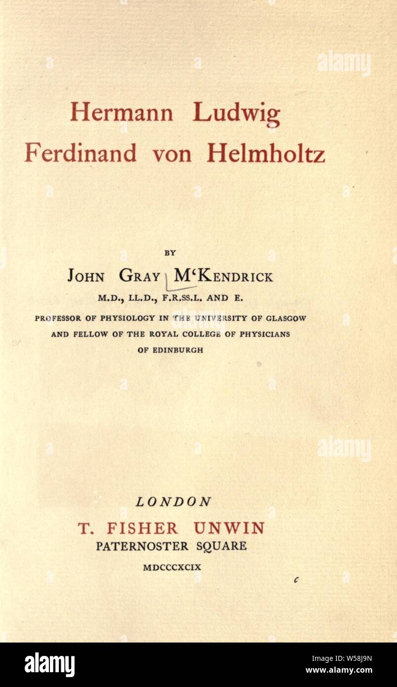 Hermann Ludwig Ferdinand von Helmholtz : McKendrick, John Gray, 1841-1926 Banque D'Images