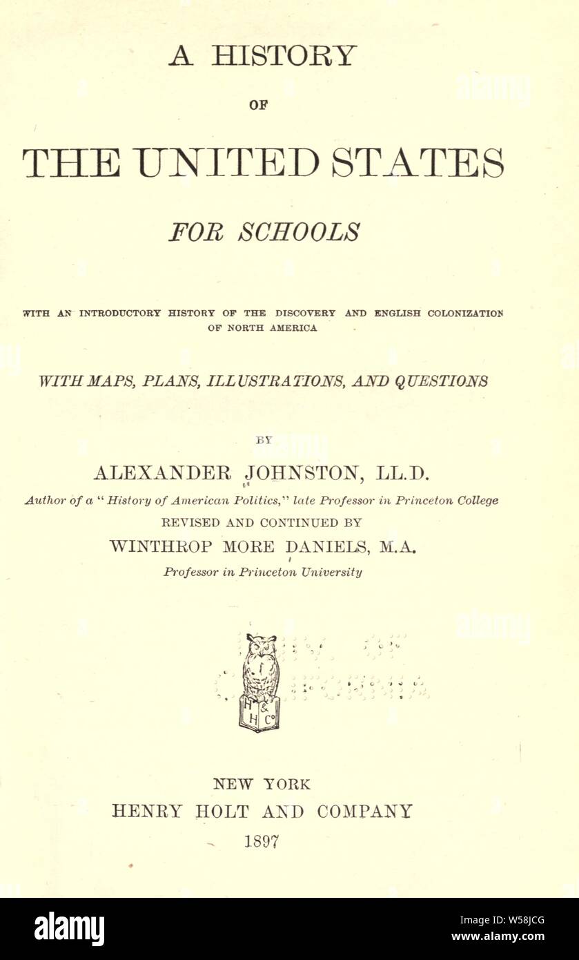 Une histoire des États-Unis pour les écoles : Johnston, Alexandre, 1849-1889 Banque D'Images