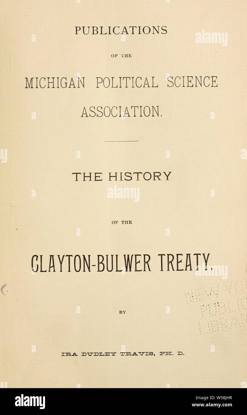 L'histoire de l'Traité Clayton-Bulwer : Travis, Ira Dudley Banque D'Images