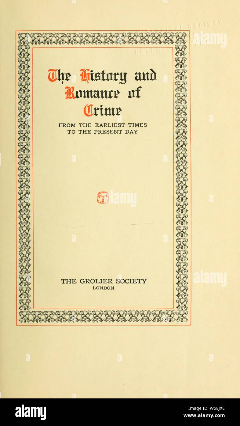 L'histoire et la romance du crime dès les premiers temps de nos jours : Griffiths, Arthur, 1838-1908 Banque D'Images