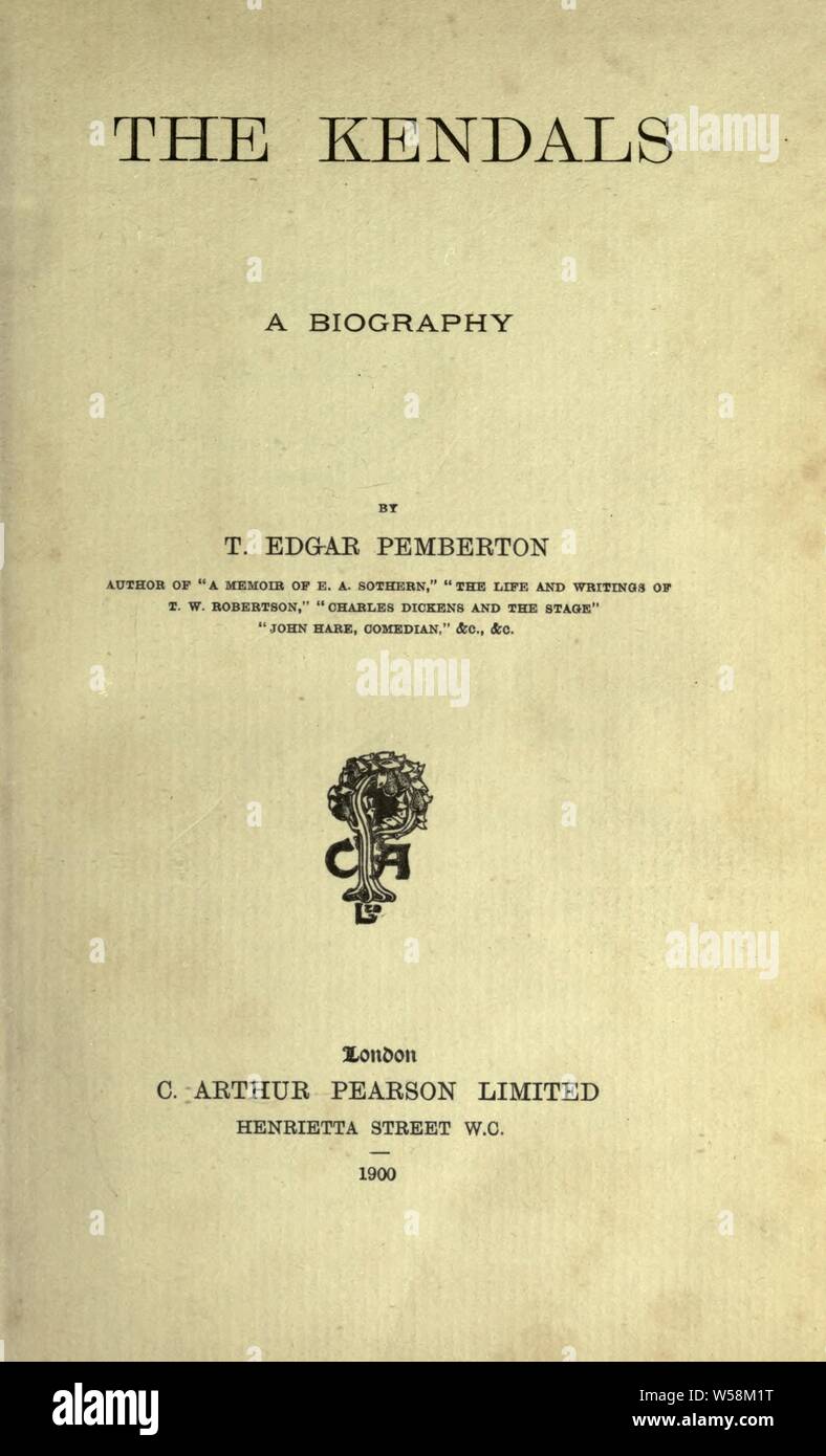 L'Kendals ; une biographie : Pemberton, T. Edgar (Edgar Thomas), 1849-1905 Banque D'Images