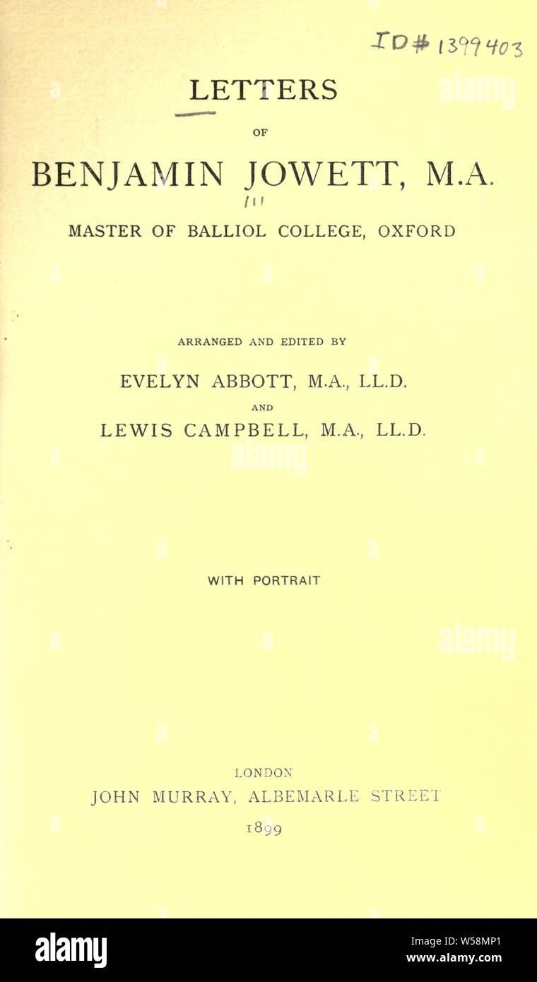 Lettres de Benjamin Jowett... maître de Balliol College, Oxford ; : Jowett, Benjamin, 1817 à 1893 Banque D'Images