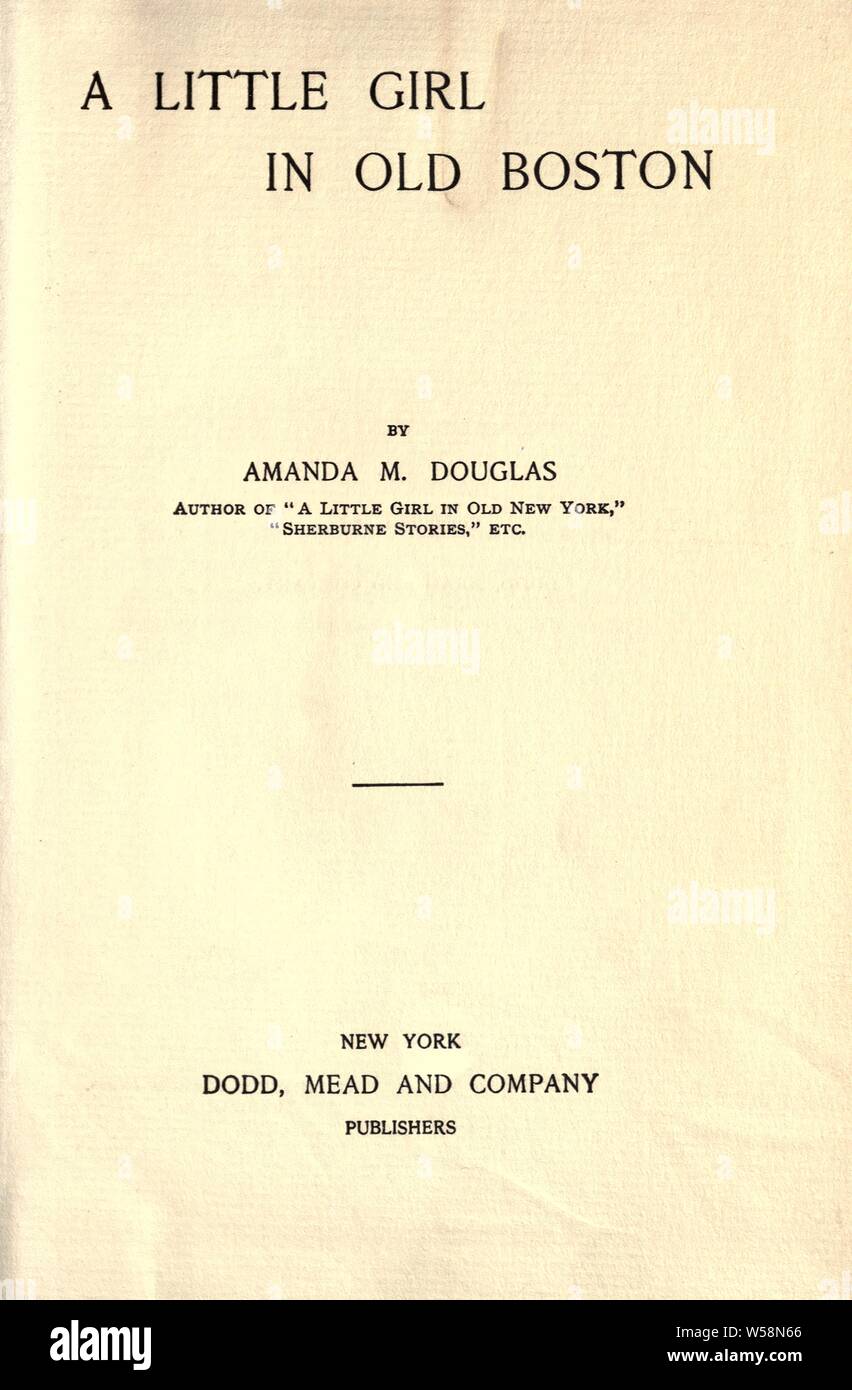 Une petite fille dans le vieux Boston : Douglas, Amanda Minnie, 1831-1916 Banque D'Images