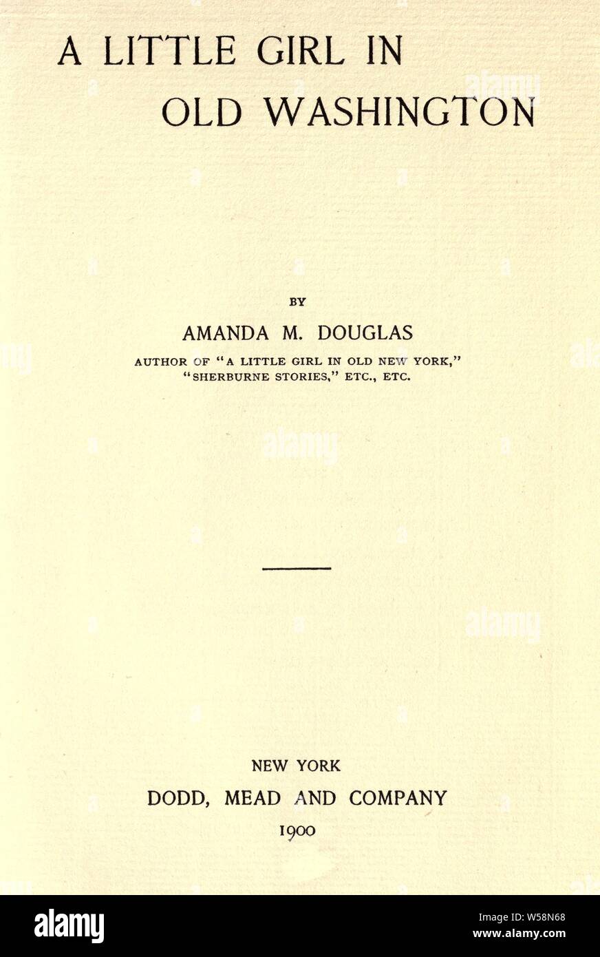 Une petite fille dans le vieux Washington : Douglas, Amanda Minnie, 1831-1916 Banque D'Images