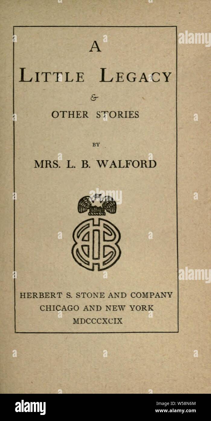 Un peu d'héritage &AMP ; d'autres histoires : Walford, Lucy Bethânia, 1845-1915 Banque D'Images
