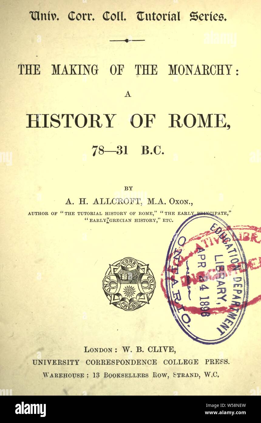 Les décisions de la monarchie : une histoire de Rome, 78-31 B.C. : Allcroft, Arthur Hadrien, 1865-1929 Banque D'Images