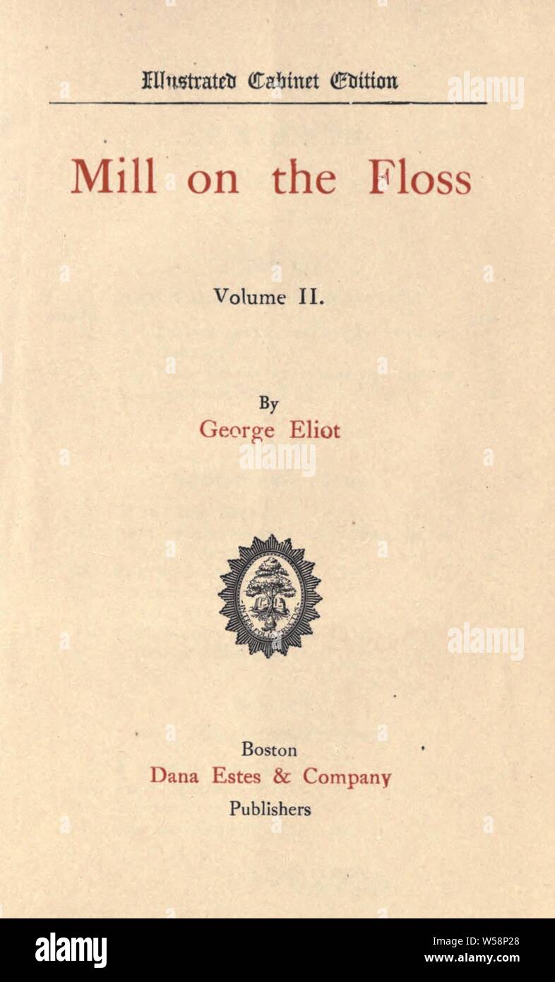 Moulin sur la Floss : Eliot, George, 1819-1880 Banque D'Images