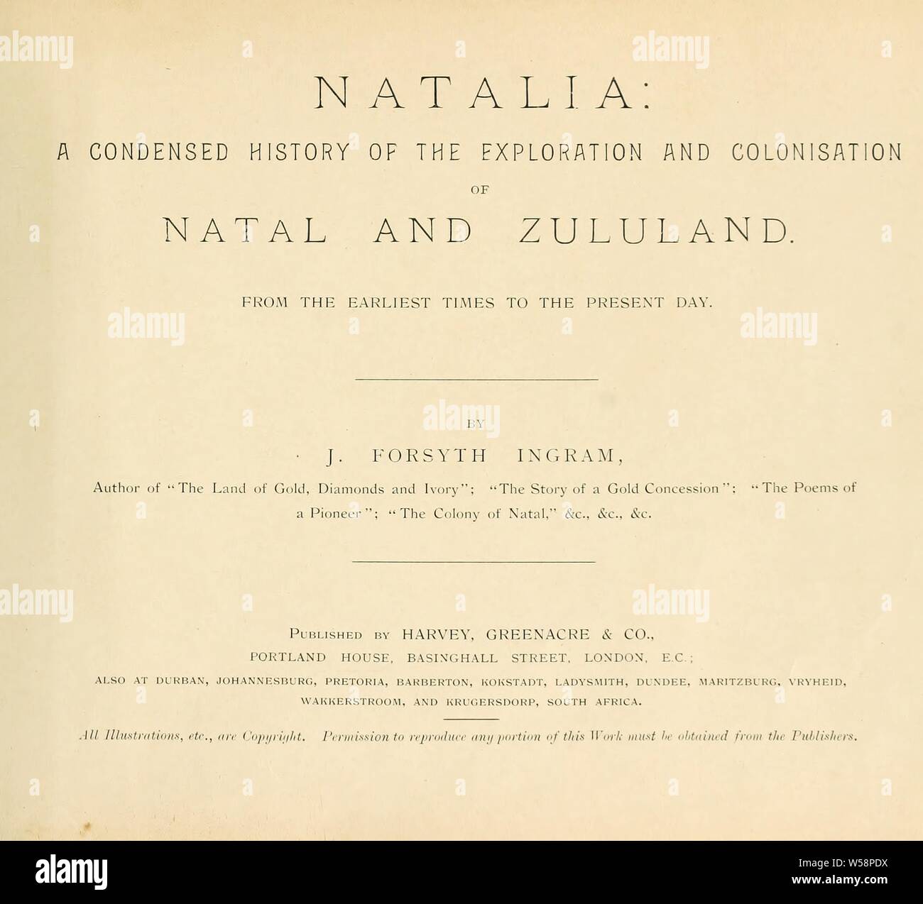 Natalia : un bref historique de l'exploration et la colonisation du Natal et le Zoulouland. Depuis les origines : Ingram, J. Forsyth Forsyth (Joseph), b. 1858 Banque D'Images