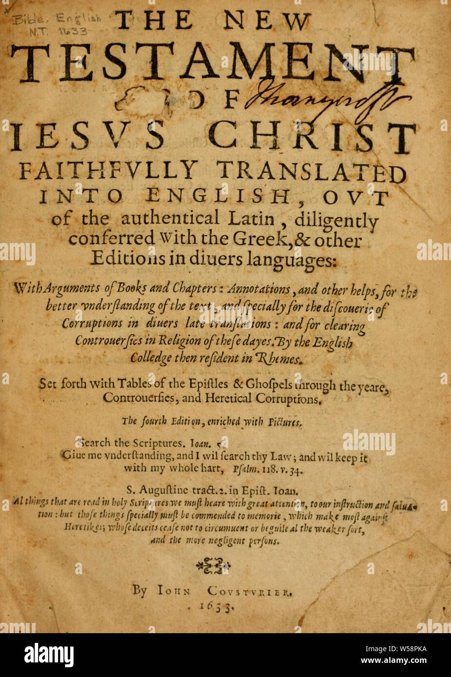 Le Nouveau Testament de Iesus Christ fidèlement traduite en anglais, hors de l'Amérique authentique, avec diligence conféré avec le grec, &amp;amp ; d'autres éditions dans divers langues : avec des arguments de livres et chapitres : les annotations, et d'autres aide à ... Anglais : College de Reims Banque D'Images