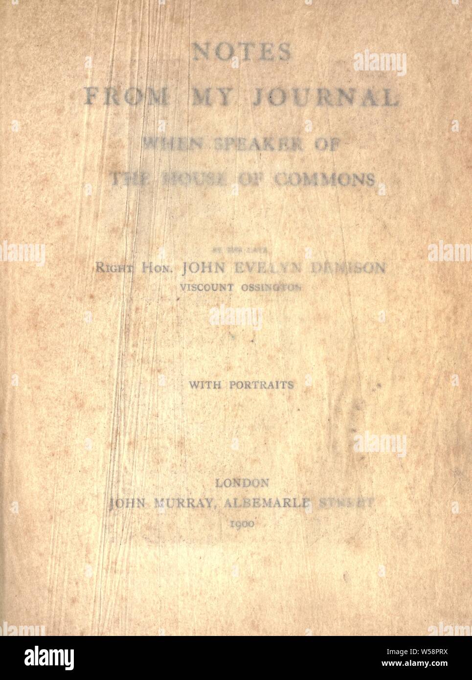 Les notes de mon journal lorsque le président de la Chambre des communes : Ossington, John Evelyn Denison, vicomte, 1800-1873 Banque D'Images