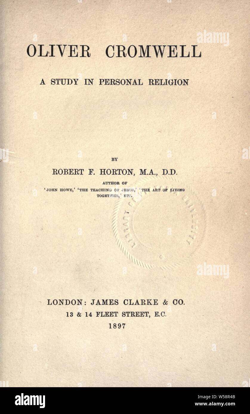 Oliver Cromwell, une étude dans la religion personnelle : Horton, Robert F. (Robert Forman), 1855-1934 Banque D'Images