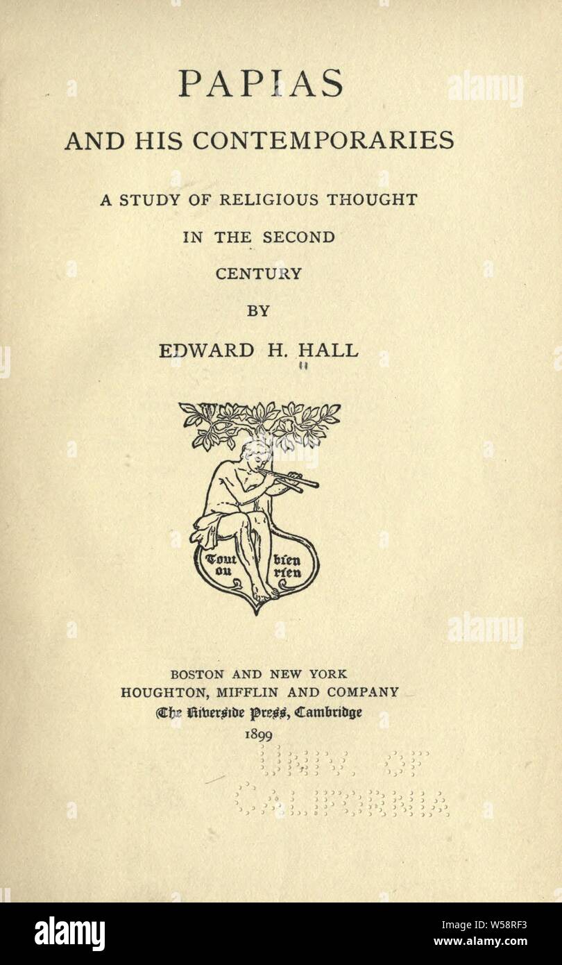 Papias et ses contemporains ; une étude de la pensée religieuse au deuxième siècle : Hall, Edward H. (Edward Henry), 1831-1912 Banque D'Images